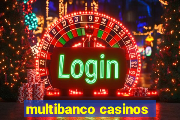 multibanco casinos